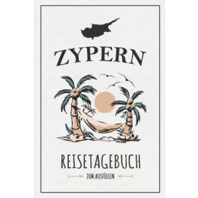 Abbildung von Reisetagebuch Zypern: Kleines Notizbuch und Reisebuch zum Selberschreiben Ausfüllen / Urlaub Zypern Wandern Entdecken Reise Tagebuch Geschenk Rundreise Andenken Souvenir