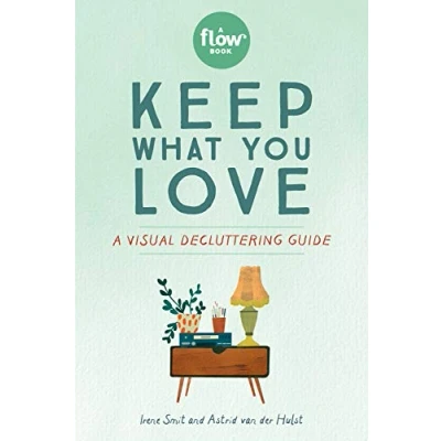 Abbildung von Keep What You Love: A Visual Decluttering Guide (Flow)