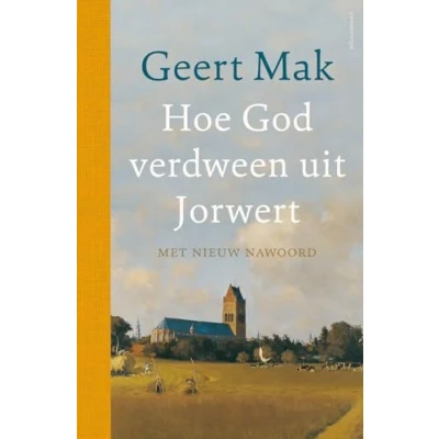Abbildung von Hoe God verdween uit Jorwert: een Nederlands dorp in de twintigste eeuw