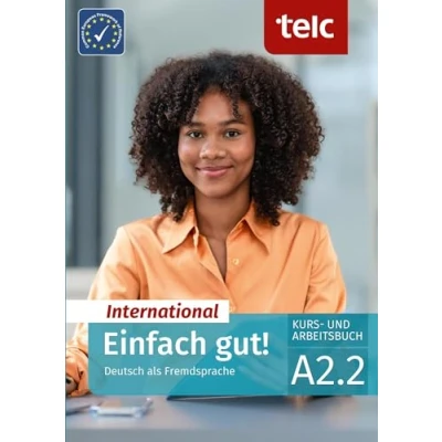 Abbildung von Einfach gut! International: Deutsch als Fremdsprache Kurs und Arbeitsbuch A2.2