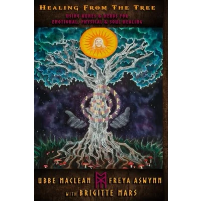 Abbildung von Healing from the Tree: Using Runes &amp; Herbs for Emotional, Physical Soul