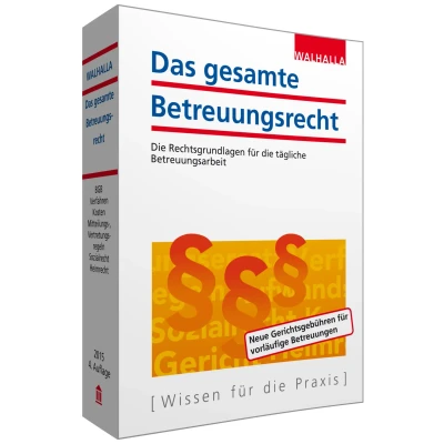 Abbildung von Das gesamte Betreuungsrecht: die Rechtsgrundlagen für tägliche Betreuungsarbeit; Ausgabe 2019