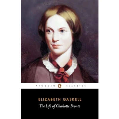 Abbildung von The Life of Charlotte Bronte (Penguin Classics)