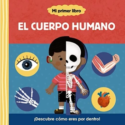 Abbildung von Mi primer libro sobre el cuerpo humano (Castellano A PARTIR DE 3 AÑOS MANIPULATIVOS (LIBROS PARA TOCAR, JUGAR Y PINTAR), POP UPS Otros libros)