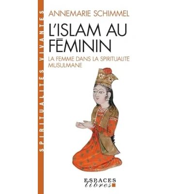 Abbildung von Islam Au Feminin (L&#039;): la femme dans spiritualité musulmane (Collections Spiritualites)
