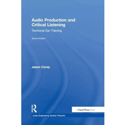 Abbildung von Audio Production and Critical Listening: Technical Ear Training (Audio Engineering Society Presents)
