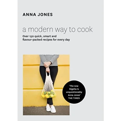 Abbildung von A Modern Way to Cook: Over 150 quick, smart and flavour packed recipes for every day