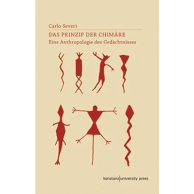 Abbildung von Das Prinzip der Chimäre: Eine Anthropologie des Gedächtnisses (Ethnographien)