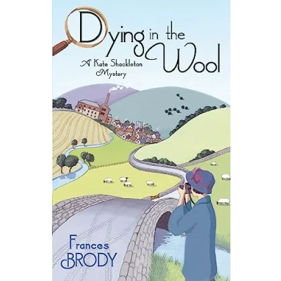 Abbildung von Dying in the Wool: Book 1 Kate Shackleton mysteries