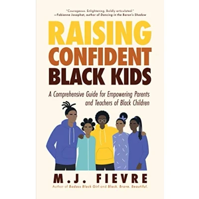 Abbildung von Raising Confident Black Kids: A Comprehensive Guide For Empowering Parents and Teachers of Children (Teaching Resource, Gift Parents, Adolescent Psychology)