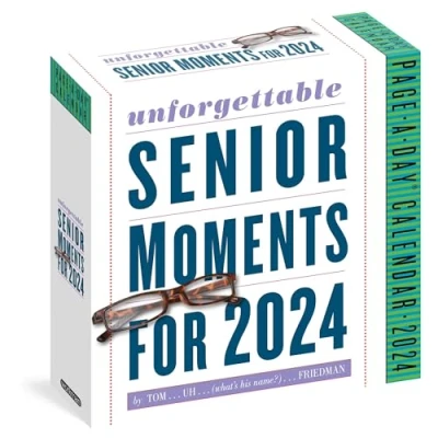 Abbildung von Unforgettable Senior Moments Page A Day Calendar 2024: By TOM...UH…(what&#039;s his name?)…FRIEDMAN