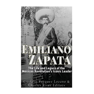 Abbildung von Emiliano Zapata: the Life and Legacy of Mexican Revolution’s Iconic Leader