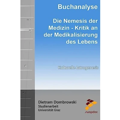Abbildung von Buchanalyse: Die Nemesis der Medizin Kritik an Medikalisierung des Lebens: Kulturelle Iatrogenesis