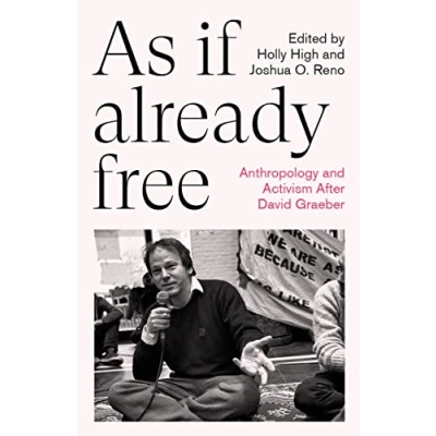 Abbildung von As If Already Free: Anthropology and Activism After David Graeber (Anthropology, Culture Society)
