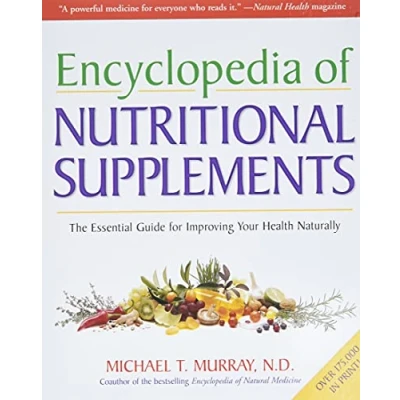 Abbildung von Encyclopedia of Nutritional Supplements: The Essential Guide for Improving Your Health Naturally