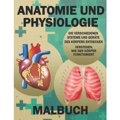 Abbildung von Anatomie und Physiologie Malbuch: Grundlegende Anatomie, Biologie zum Erlernen Verstehen des menschlichen Körpers