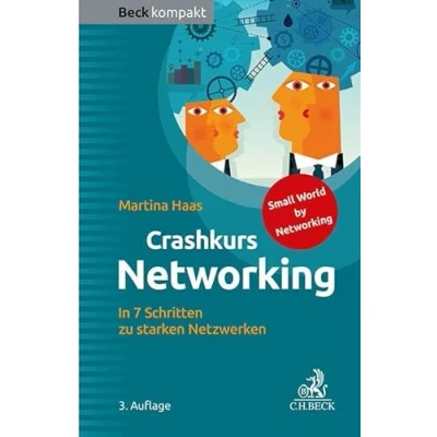 Abbildung von Crashkurs Networking: In 7 Schritten zu starken Netzwerken (Beck kompakt)