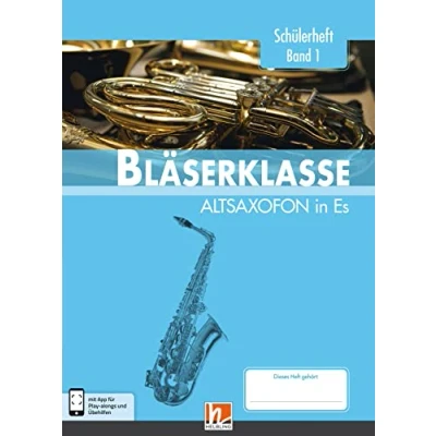Abbildung von Leitfaden Bläserklasse. Schülerheft Band 1 Altsaxofon: in Es. Klasse 5. inkl. HELBLING Media App