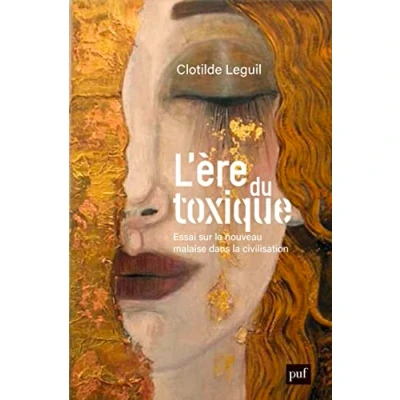Abbildung von L&#039;ère du toxique: Essai sur le nouveau malaise dans la civilisation