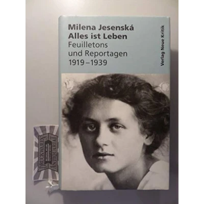 Abbildung von Alles ist Leben. Feuilletons und Reportagen 1919 1939: Mit einer biographischen Skizze: 1938