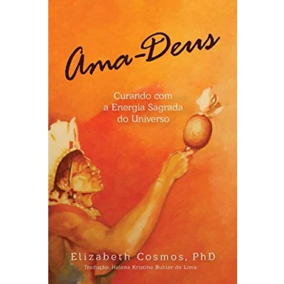 Abbildung von Ama Deus Curando com a Energia Sagrado do Universo