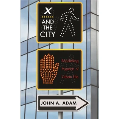 Abbildung von X and the City: Modeling Aspects of Urban Life