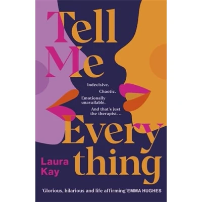 Abbildung von Tell Me Everything: Heartfelt and funny, this is the perfect will they won&#039;t romance