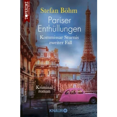 Abbildung von Pariser Enthüllungen Kommissar Sturnis zweiter Fall: Kriminalroman