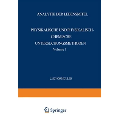 Abbildung von Analytik der Lebensmittel: Physikalische und Physikalisch Chemische Untersuchungsmethoden (Handbuch Lebensmittelchemie, 2 / 1, Band 2)