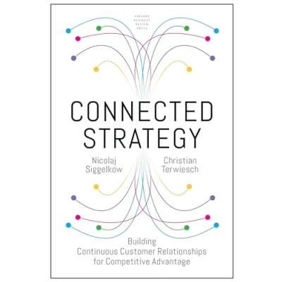 Abbildung von Connected Strategy: Building Continuous Customer Relationships for Competitive Advantage