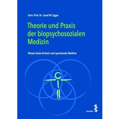 Abbildung von Theorie und Praxis der biopsychosozialen Medizin: Körper Seele Einheit sprechende Medizin