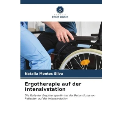 Abbildung von Ergotherapie auf der Intensivstation: Die Rolle Ergotherapeutin bei Behandlung von Patienten Intensivstation