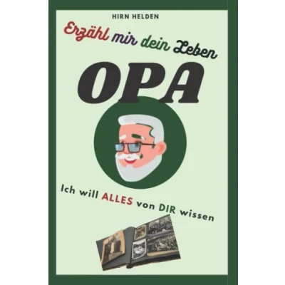 Abbildung von Erzähl mir dein Leben OPA: ich will alles von dir wissen