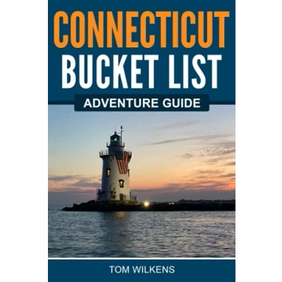 Abbildung von Connecticut Bucket List Adventure Guide: Explore 100 Offbeat Destinations You Must Visit!