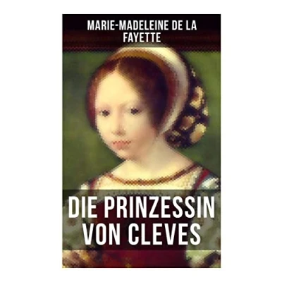 Abbildung von Die Prinzessin von Cleves: Klassiker der französischen Literatur