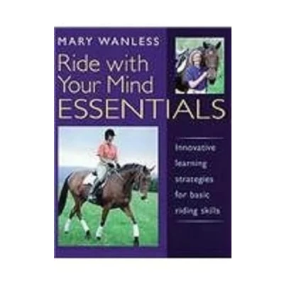 Abbildung von Ride with Your Mind ESSENTIALS: Innovative Learning Strategies for Basic Riding Skills