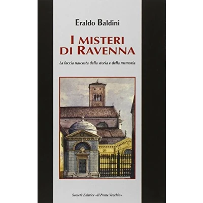 Abbildung von I misteri di Ravenna. La faccia nascosta della storia e memoria (Vicus. Testi documenti locale)