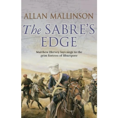Abbildung von The Sabre&#039;s Edge: (The Matthew Hervey Adventures: 5):A gripping, action packed military adventure from bestselling author Allan Mallinson (Matthew Hervey, 5)