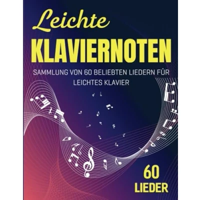Abbildung von Leichte Klaviernoten: Sammlung Von 60 Beliebten Liedern für Leichtes Klavier
