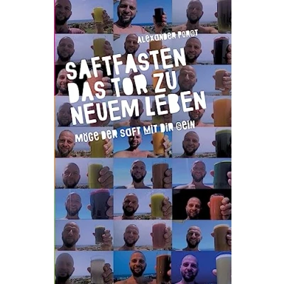 Abbildung von Saftfasten das Tor zu neuem Leben: Möge der Saft mit Dir sein