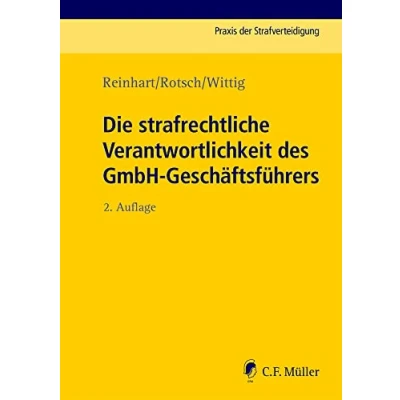 Abbildung von Die strafrechtliche Verantwortlichkeit des GmbH Geschäftsführers (Praxis der Strafverteidigung)