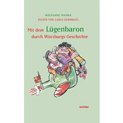 Abbildung von Mit dem Lügenbaron durch Würzburgs Geschichte: Bildern von Carlo Dernbach