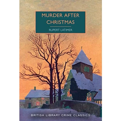Abbildung von Murder After Christmas (British Library Crime Classics): Rupert Latimer: 96