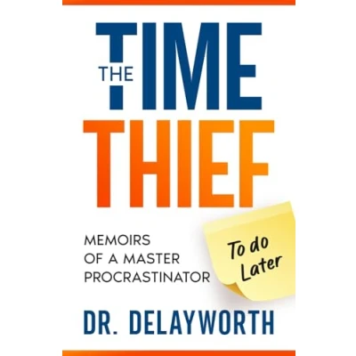 Abbildung von The Time Thief: Memoirs of a Master Procrastinator