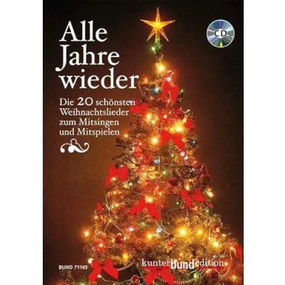 Abbildung von Alle Jahre wieder: Die 20 schönsten Weihnachtslieder zum Mitsingen und Mitspielen. Liederbuch mit CD. (kunter bund edition)