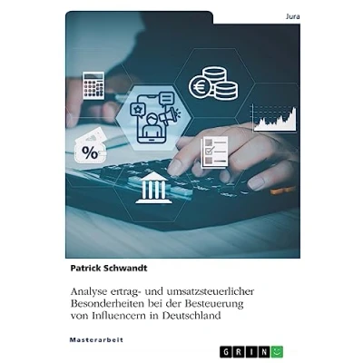 Abbildung von Analyse ertrag und umsatzsteuerlicher Besonderheiten bei der Besteuerung von Influencern in Deutschland
