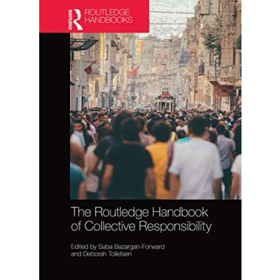 Abbildung von The Routledge Handbook of Collective Responsibility (Routledge Handbooks in Philosophy)
