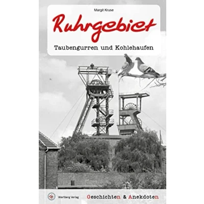 Abbildung von Geschichten und Anekdoten aus dem Ruhrgebiet: Taubengurren Kohlehaufen