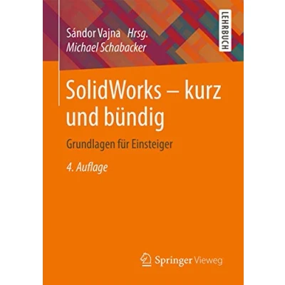 Abbildung von SolidWorks kurz und bündig: Grundlagen für Einsteiger
