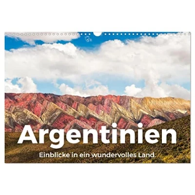 Abbildung von Argentinien Einblicke in ein wundervolles Land. (Wandkalender 2025 DIN A3 quer), CALVENDO Monatskalender